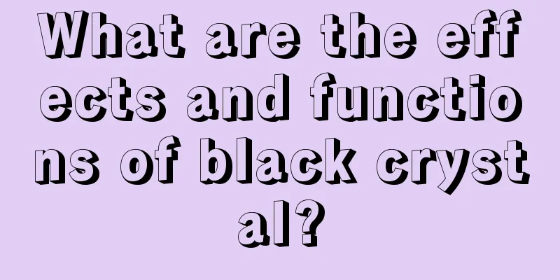 What are the effects and functions of black crystal?