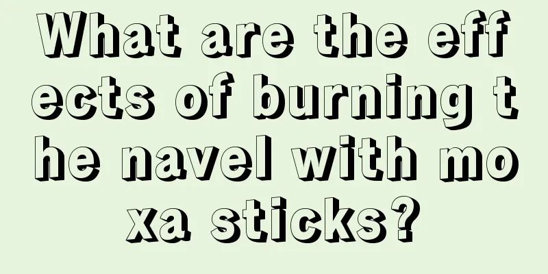 What are the effects of burning the navel with moxa sticks?
