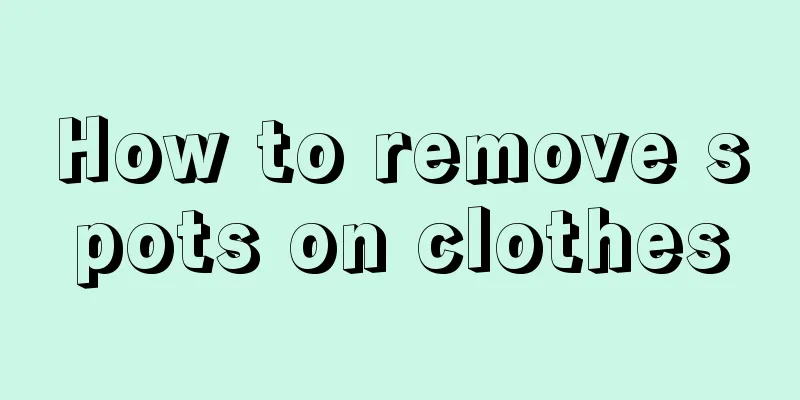 How to remove spots on clothes