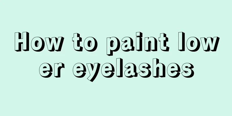 How to paint lower eyelashes