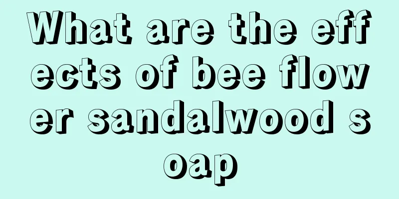 What are the effects of bee flower sandalwood soap