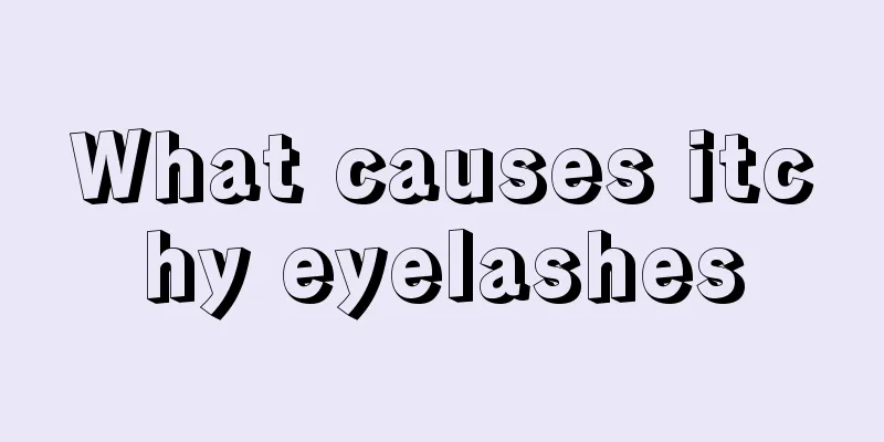 What causes itchy eyelashes