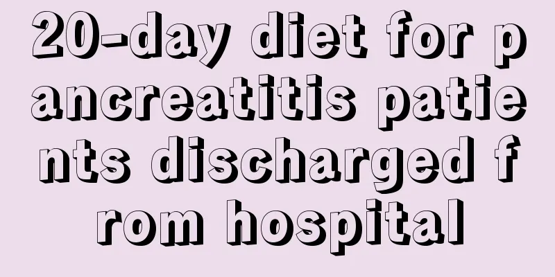 20-day diet for pancreatitis patients discharged from hospital