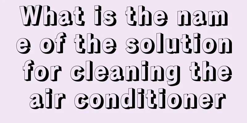What is the name of the solution for cleaning the air conditioner