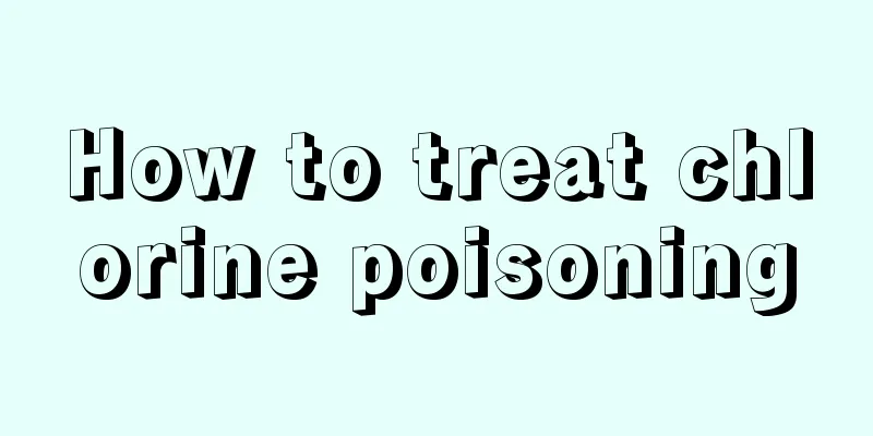 How to treat chlorine poisoning