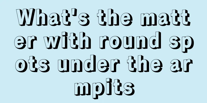 What's the matter with round spots under the armpits