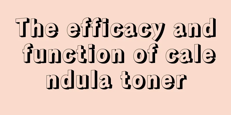 The efficacy and function of calendula toner