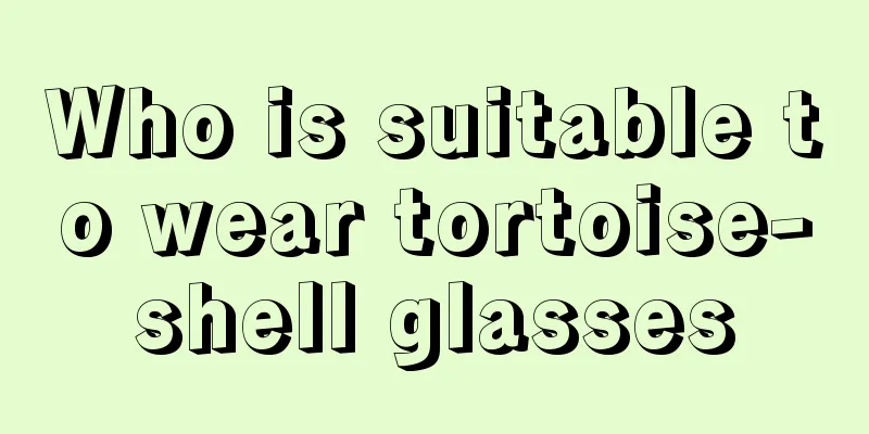 Who is suitable to wear tortoise-shell glasses