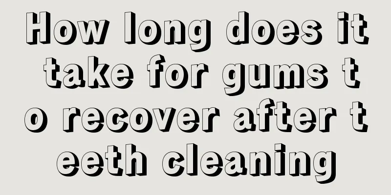 How long does it take for gums to recover after teeth cleaning