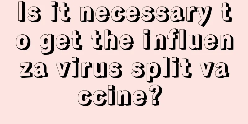 Is it necessary to get the influenza virus split vaccine? 