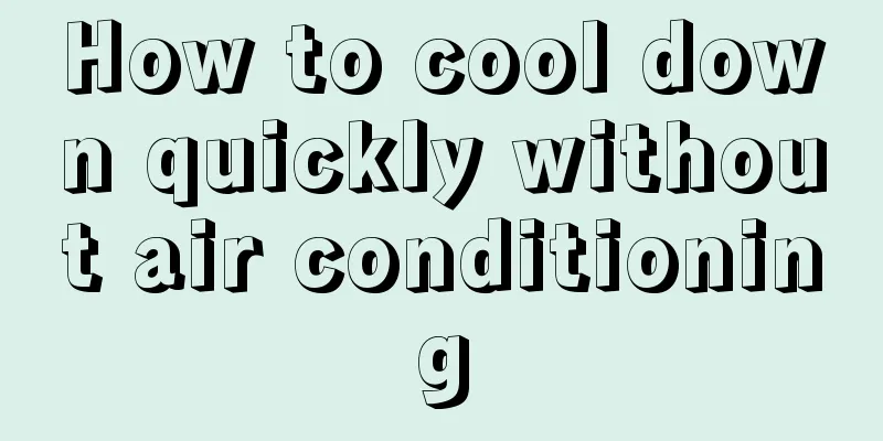 How to cool down quickly without air conditioning