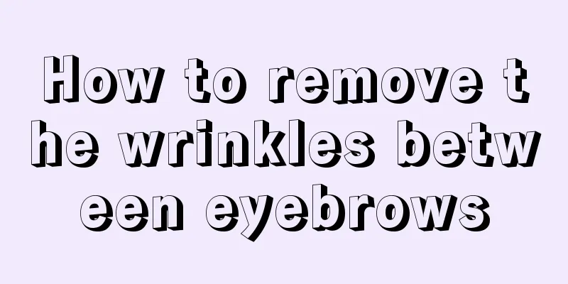 How to remove the wrinkles between eyebrows