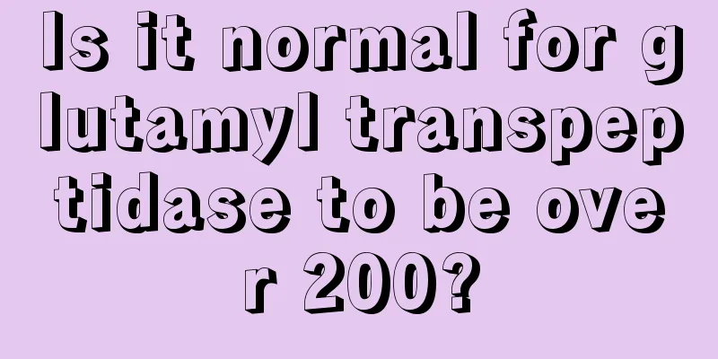 Is it normal for glutamyl transpeptidase to be over 200?