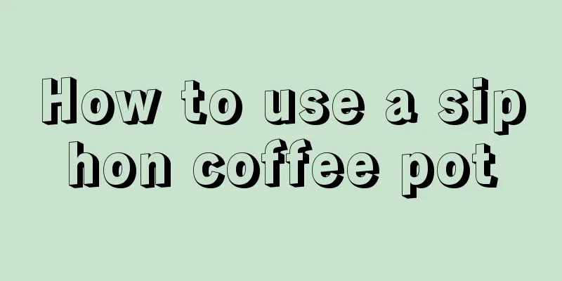 How to use a siphon coffee pot
