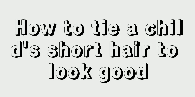 How to tie a child's short hair to look good