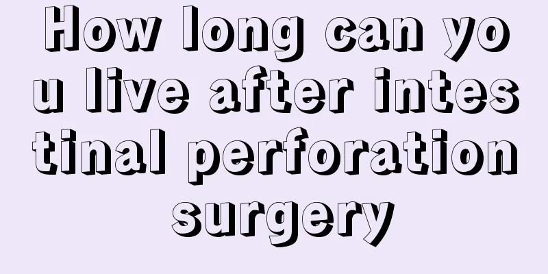 How long can you live after intestinal perforation surgery
