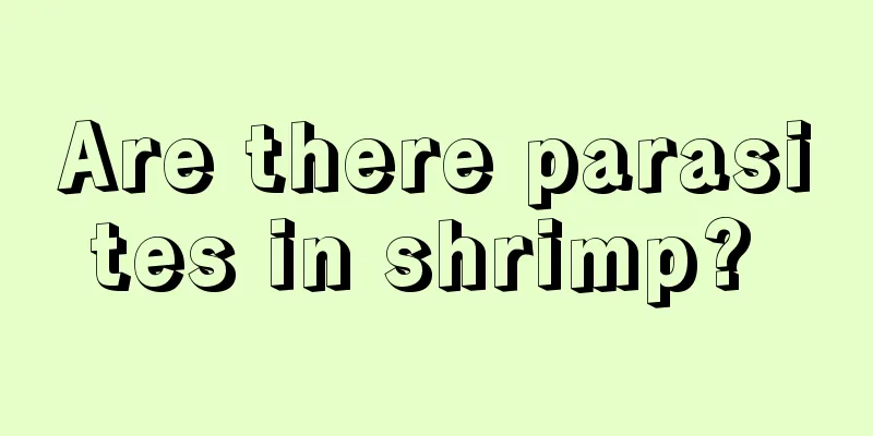 Are there parasites in shrimp? 