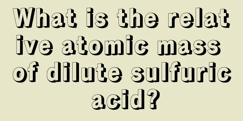 What is the relative atomic mass of dilute sulfuric acid?