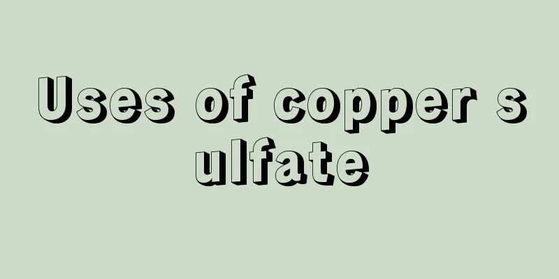 Uses of copper sulfate