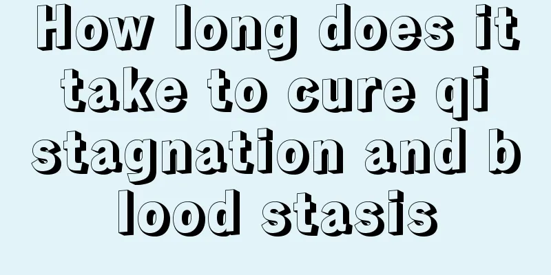 How long does it take to cure qi stagnation and blood stasis