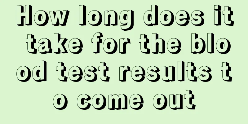 How long does it take for the blood test results to come out