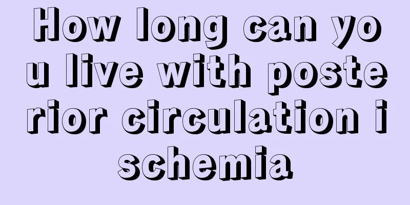How long can you live with posterior circulation ischemia