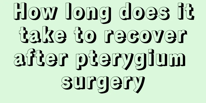 How long does it take to recover after pterygium surgery