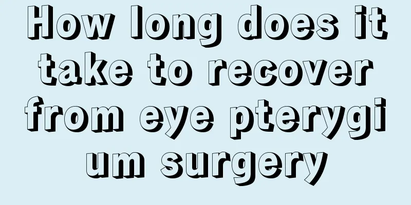 How long does it take to recover from eye pterygium surgery