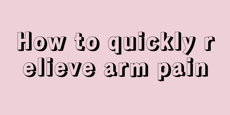How to quickly relieve arm pain