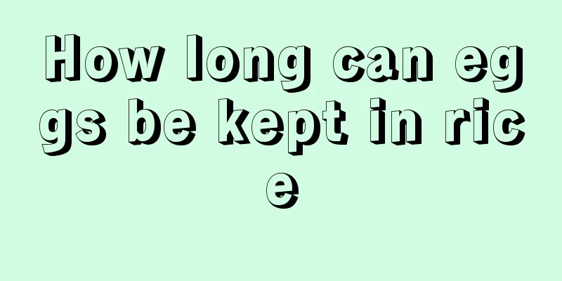 How long can eggs be kept in rice