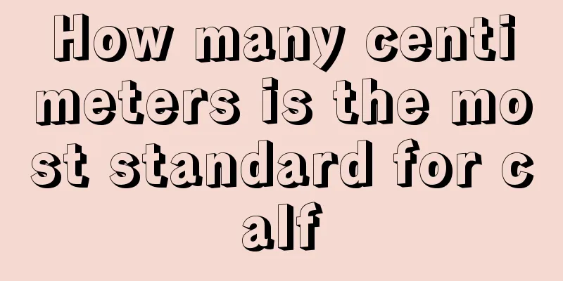 How many centimeters is the most standard for calf