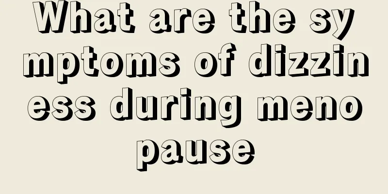 What are the symptoms of dizziness during menopause