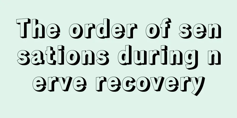 The order of sensations during nerve recovery