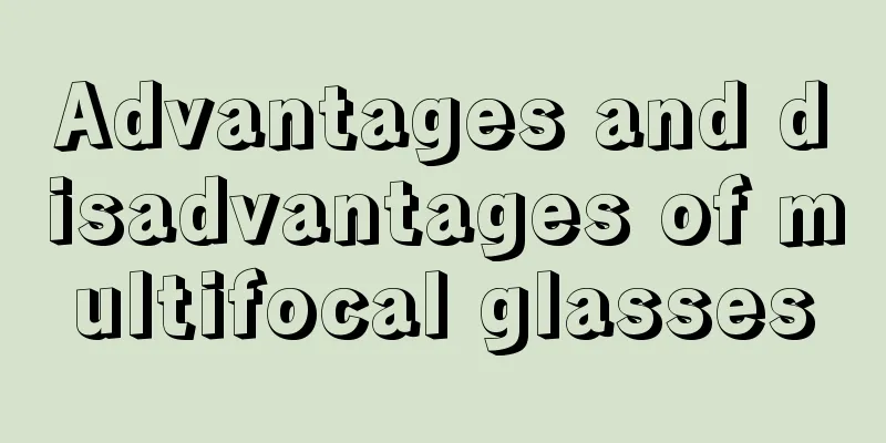 Advantages and disadvantages of multifocal glasses
