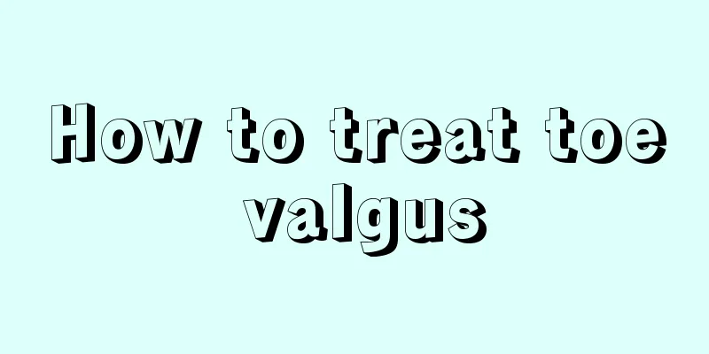 How to treat toe valgus