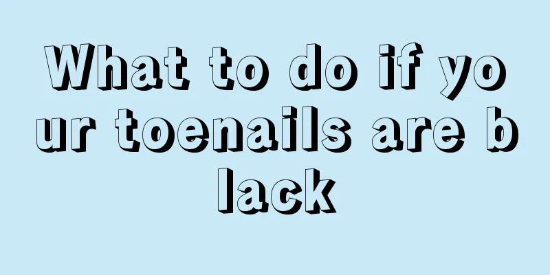 What to do if your toenails are black