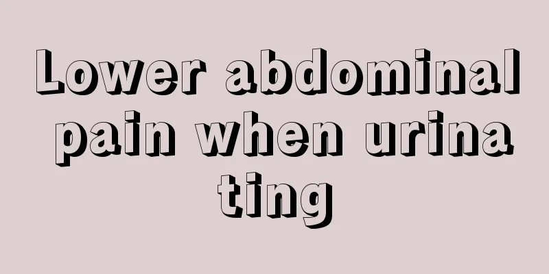 Lower abdominal pain when urinating