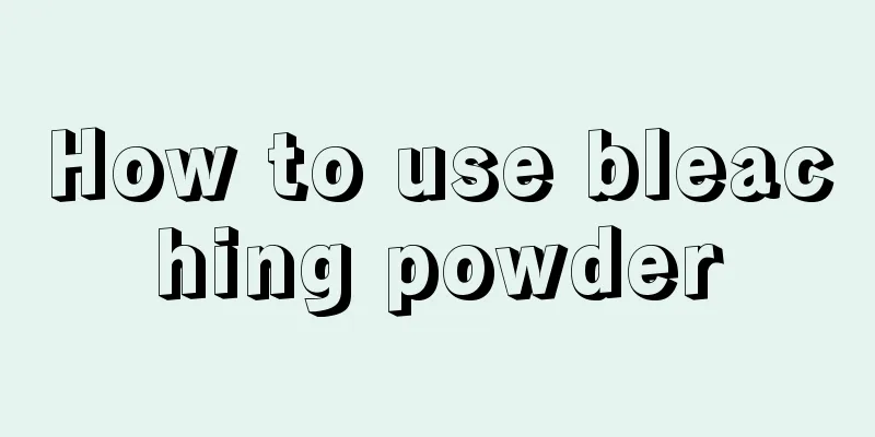 How to use bleaching powder