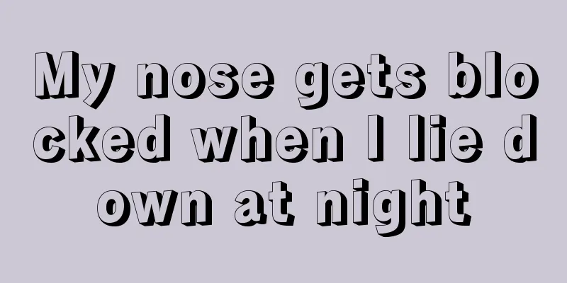 My nose gets blocked when I lie down at night