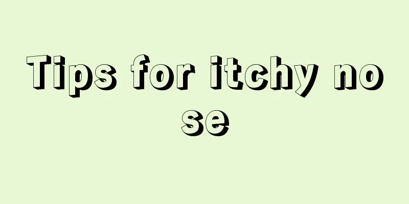 Tips for itchy nose