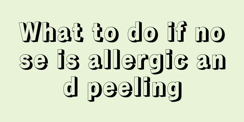 What to do if nose is allergic and peeling