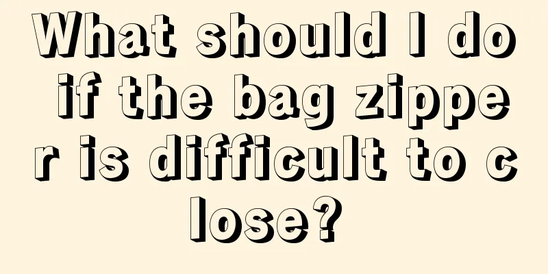 What should I do if the bag zipper is difficult to close? 