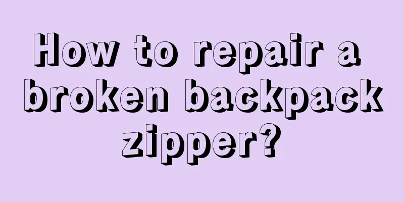 How to repair a broken backpack zipper? 