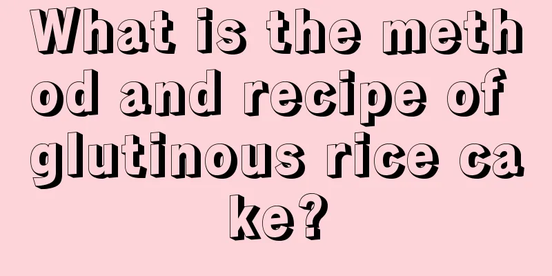 What is the method and recipe of glutinous rice cake?