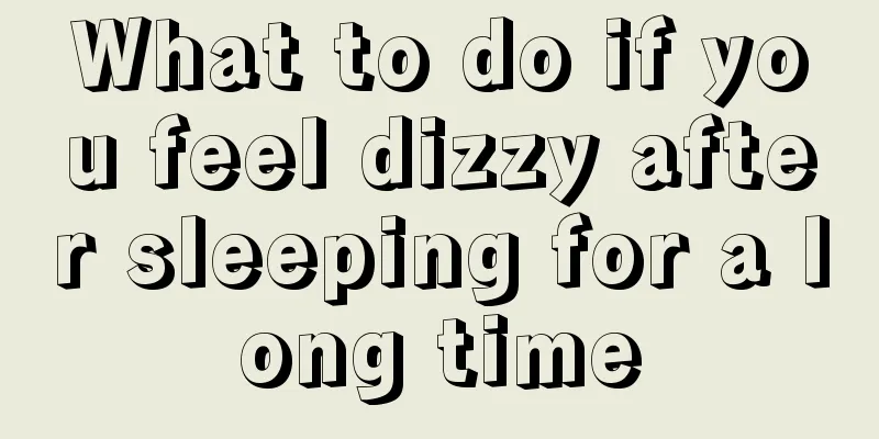 What to do if you feel dizzy after sleeping for a long time