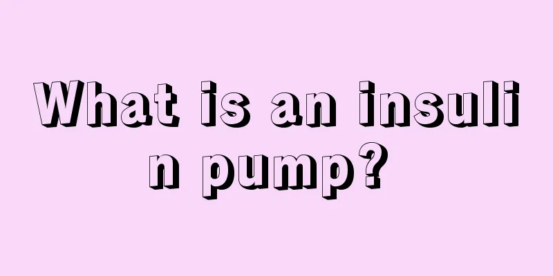 What is an insulin pump? 