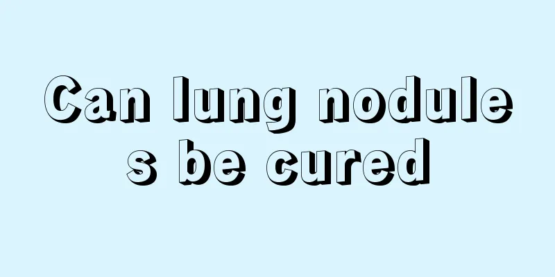 Can lung nodules be cured