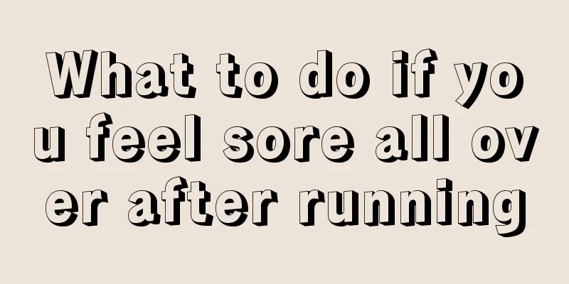 What to do if you feel sore all over after running