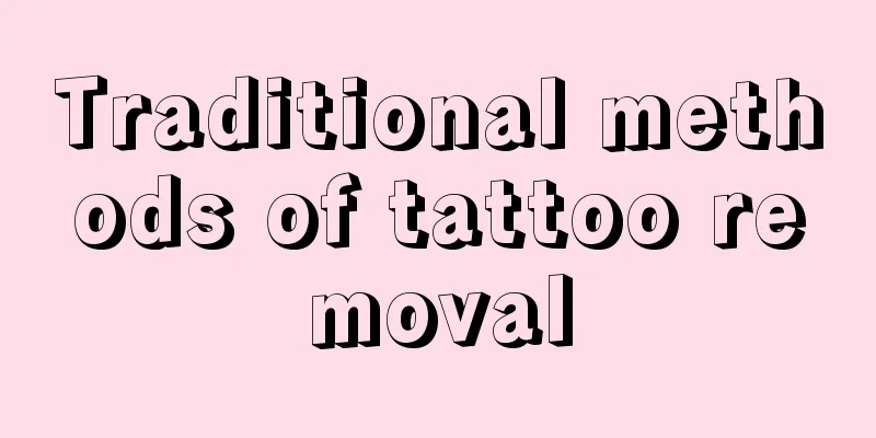 Traditional methods of tattoo removal