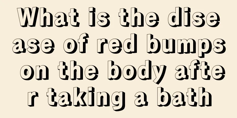 What is the disease of red bumps on the body after taking a bath